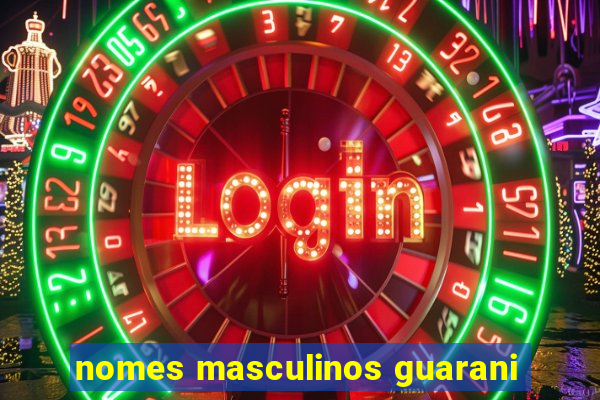 nomes masculinos guarani